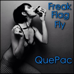 QuePac - Freak Flag Fly (prod. July Quin)