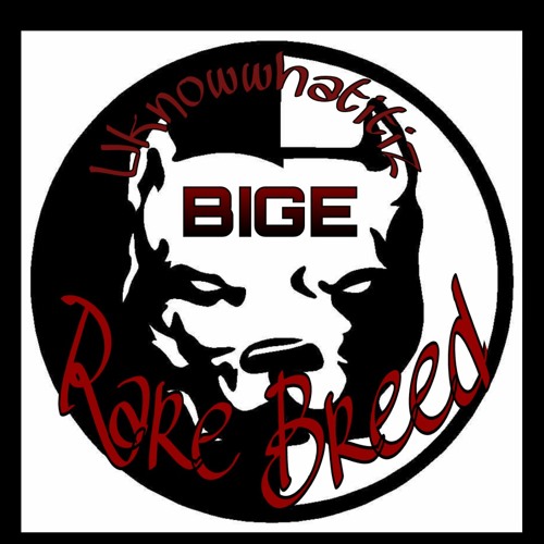 "Rare Breed" *BIGE*