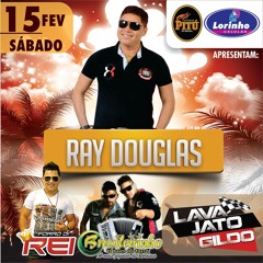 15/ FEZ - (( RAY DOUGLAS)) NO LAVA JATO GILDO
