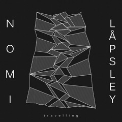 nomi ft. Låpsley - Travelling (now on all the actually useful streaming services with working apps!)