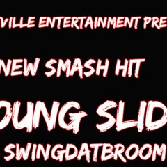 YoungSlida-SwingDatBroom