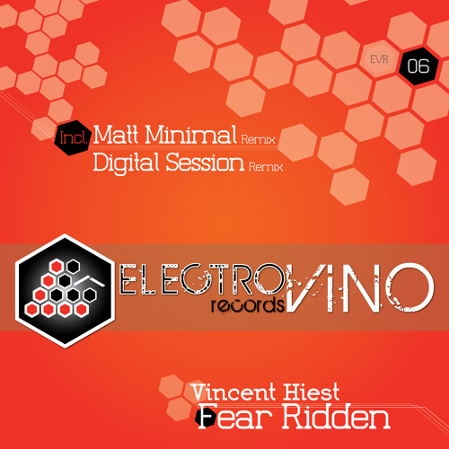 EVR06 - VIncent Hiest - Fear Ridden (Original Mix) PREVIEW