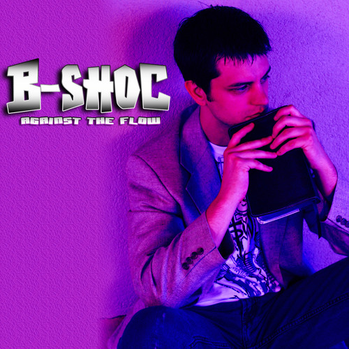 B-SHOC - [Album] - Against The Flow