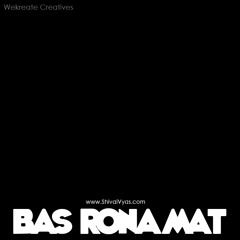 Bas Rona Mat - Shivai Vyas