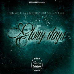 Union Blak "Glory Days" feat. DJ 279
