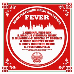 REDS Ft. Delhi Sultanate - Fever - Mungos Hi Fi Special Ft. Begum X