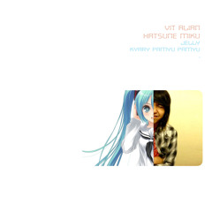 Vit Alian & Hatsune Miku - Jelly - Capsule/Kyary Pamyu Pamyu (COVER)