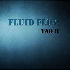 Tao H - Fluid Flow [Download link in description]