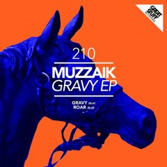Muzzaik - Gravy / Roar [Great Stuff]