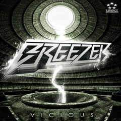 Breezer - Vicious (Original Mix) [OUT NOW!!!] [HEAVY ARTILLERY RECORDINGS]