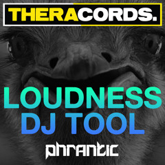 Phrantic - Loudness Dj Tool