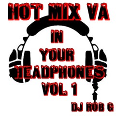 HOT MIX IN YOUR HEADPHONES Vol 1- Rap/Hip Hop