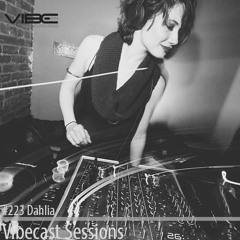 Dahlia @ Vibecast Sessions #223 - Vibe FM Romania