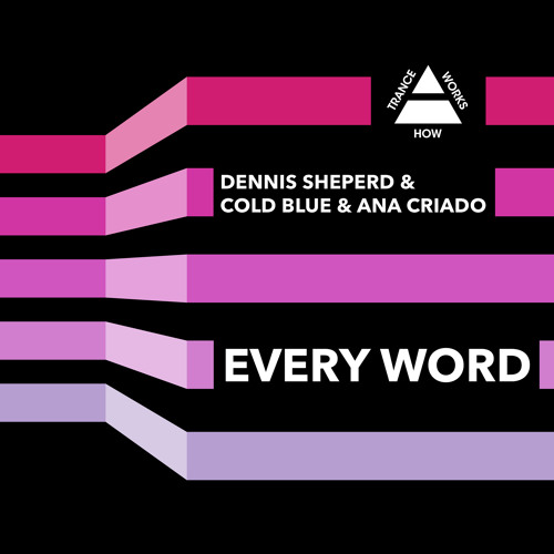 Dennis Sheperd & Cold Blue & Ana Criado - Every Word (Club Mix Edit)