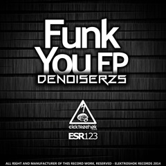 Denoiserzs - Funk You TOP 40 on Beatport!
