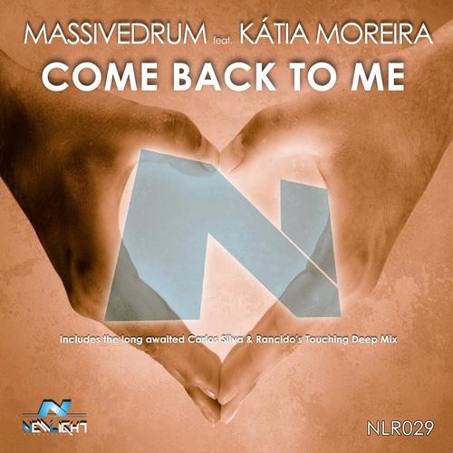 Massivedrum feat. Katia Moreira - Come Back To Me (Carlos Silva & Rancido's Touching Deep Mix)