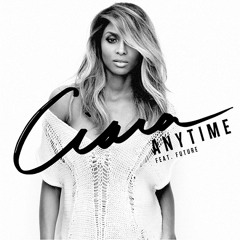 Ciara - Anytime f. Future (prod. Boi-1da)
