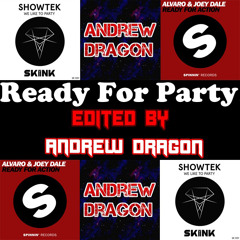 Ready For Party (Andrew Dragon Edit)