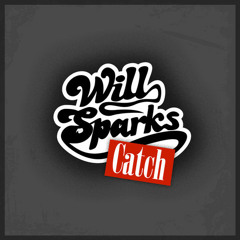 Will Sparks - Catch [Teaser]