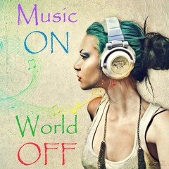 music ON world OFF