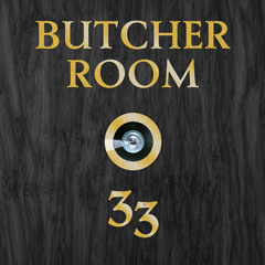 Butcher @ Butcher Room 33