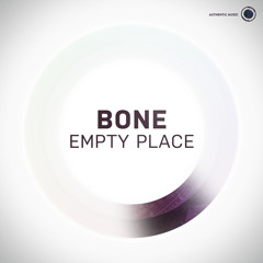 Bone - Empty Place [Authentic008]