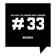 Das haett es frueher nicht gegeben #33: Nicorus