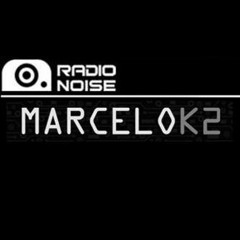 Marcelo K2 Live @ RadioNoise Show