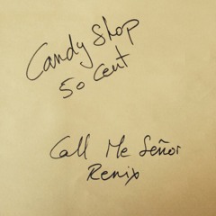 Candy Shop (50 Cent RMX)