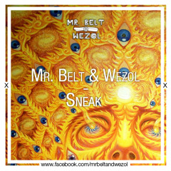 Mr. Belt & Wezol - Sneak (Original Mix)