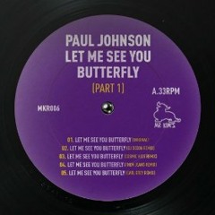 Paul Johnson - Let Me See You Butterfly (Cosmic Kids Remix)