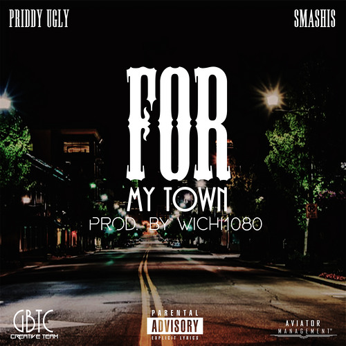 Priddy Ugly - For My Town ft. Smashis (Prod. by Wichi 1080)