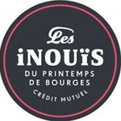 LES INOUIS DU PRINTEMPS DE BOURGES / BORDEAUX