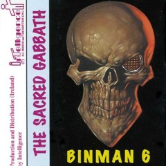 Dj Binman 6 - The Sacred Gabbath side a