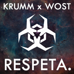 Krumm X Wost- Respeta (Original Mix)