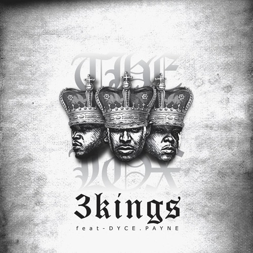 04 Three Kings (feat. Dyce Payne)
