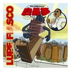 Lupe Fiasco - Daydreamin' (Feat. Jill Scott) Brophy mix