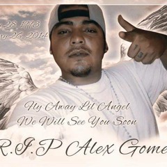 REST IN PEACE(ALEXGOMEZ)