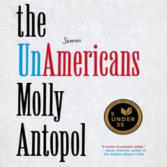 The UnAmericans: Stories by Molly Antopol, Narrated by Jennifer Van Dyck