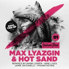 Max Lyazgin & Hot Sand - Soul Ties (Jamie Antonelli Remix)