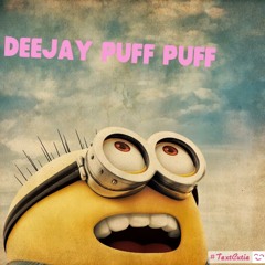 Dj Puff Puff Turn Up ;]