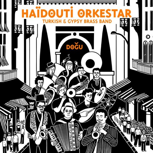 Haïdouti Orkestar - Ya Ayn Moulayiitayn - يا عين موليّتين