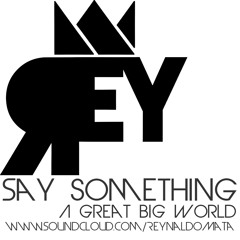 Say Something (A Great Big World)