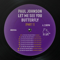 Paul Johnson - Let Me See You Butterfly (Original Mix)