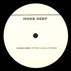 Mobb Deep - Shook Ones (Peter Lavalle Bootleg)