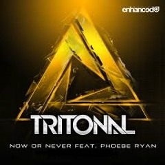 Tritonal - Now Or Never (astrofunk remix)