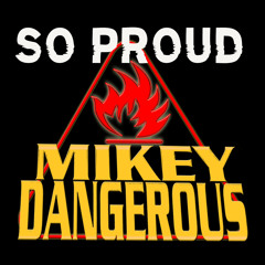 Mikey Dangerous 'SO PROUD' [World Beat Riddim]