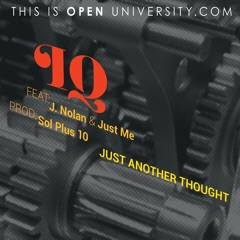 IQ - Just Another Thought (ft. J. Nolan & JusTme) (prod. Sol Plus 10)