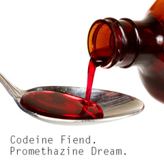 Codeine Fiend In A Promethazine Dream