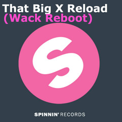 That Big X Reload